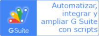 Automatizar y ampliar tus aplicaciones de Google Workspace con Apps Scripts