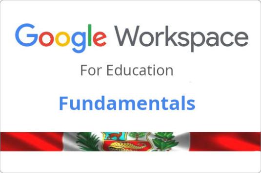 G Suite  o Google Workspace for Education Peru - Fundamentals Edición Gratuita