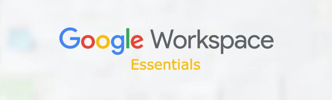 Google Workspace Essentials